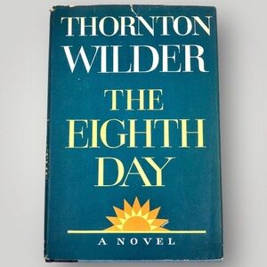 The Eighth Day by Thornton Wilder 1967 Hard Cover First Edition!